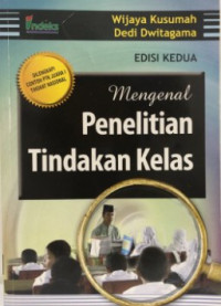 Image of Mengenal Penelitian Tindakan Kelas Edisi Kedua
