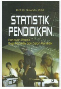 Image of Statistik Pendidikan Panduan Praktis Pendidik dan Calon Pendidik