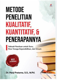 Image of Metode Penelitian Kualitatif, Kuantitatif, dan Penerapan