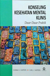 Image of Konseling Kesehatan Mental Klinis : Dasar-Dasar Praktik