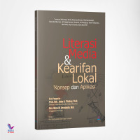 Image of Literasi Media & Kearifan Lokal ; Konsep Dan Aplikasi
