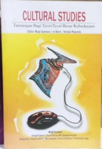 Image of Cultural Studies : Tantangan Bagi Teori-Teori Besar Kebudayaan