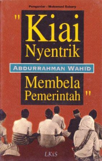 Image of Kiai Nyentrik Membela Pemerintah