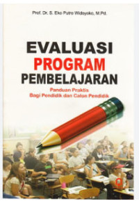 Image of Evaluasi Program Pembelajaran : Panduan Praktis Bagi Pendidik dan Calon Pendidik
