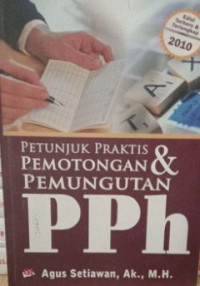 Image of Petunjuk Praktis dan Pemotongan PemungutaN PPH