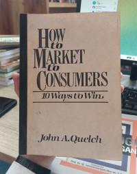 Image of How To Market To Consumers : 10 Ways To Win