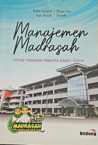 Image of Manajemen Madrasah dengan Pendekatan Manajemen Berbasis Sekolah
