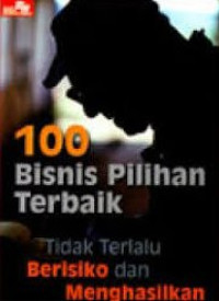 Image of 100 Bisnis Pilihan Terbaik Tidak Terlalu Berersiko dan Menghasilkan