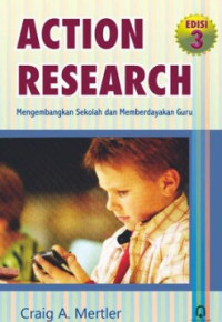 Image of Action Research Mengembangkan Sekolah Dan Memberdayakan Guru