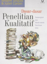Image of Dasar-Dasar Penelitian Kualitatif Tatalangkah Dan Teknik-Teknik Teoritis Data