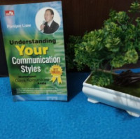 Image of Understanding Your Communication Styles: Memahami Gaya Komunikasi Anda