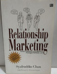 Image of Relationship Marketing Inovasi Pemasaran Yang Membuat Pelanggan Bertekuk Lutut