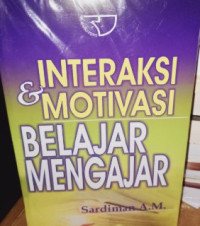 Image of Interaksi & Motivasi Belajar Mengajar