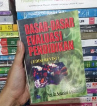 Image of Dasar-Dasar Evaluasi Pendidikan (EDISI REVISI)
