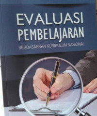 Image of Evaluasi Pembelajaran : Berdasarkan Kurikulum Nasional