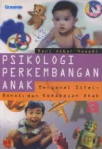 Image of Psikologi Perkembangan Anak Mengenal Sifat, Bakat, dan Kemampuan Anak