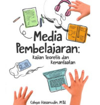 Image of Media Pembelajaran: Kajian Teoritis Dan Kemanfaatan