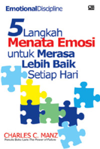 Image of 5 Langkah Menata Emosi Untuk merasa Lebih Baik Setiap Hari